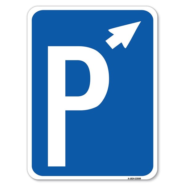 PW/ Up Arrow Pointing Right Heavy-Gauge Aluminum Rust Proof Parking Sign, 18" x 24", A-1824-23509